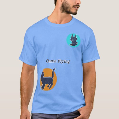 Came Flying T_Shirt