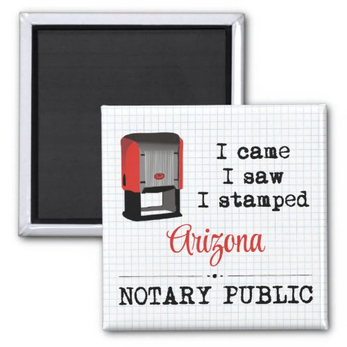 Came Saw Stamped Notary Public Arizona Magnet
