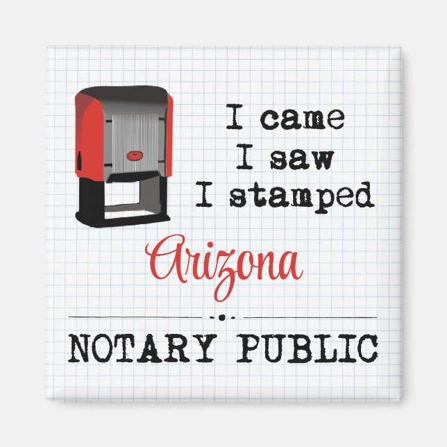 Came Saw Stamped Notary Public Arizona Magnet (Front)