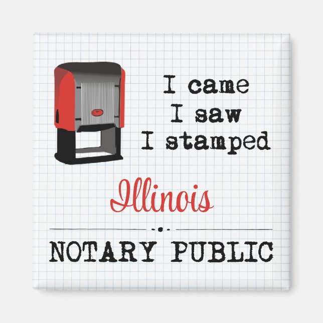 Came Saw Stamped Notary Public Illinois Magnet (Front)