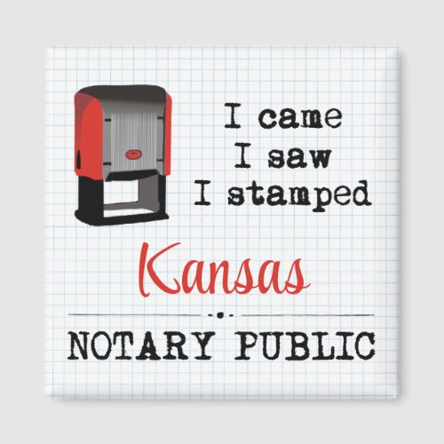 Came Saw Stamped Notary Public Kansas Magnet