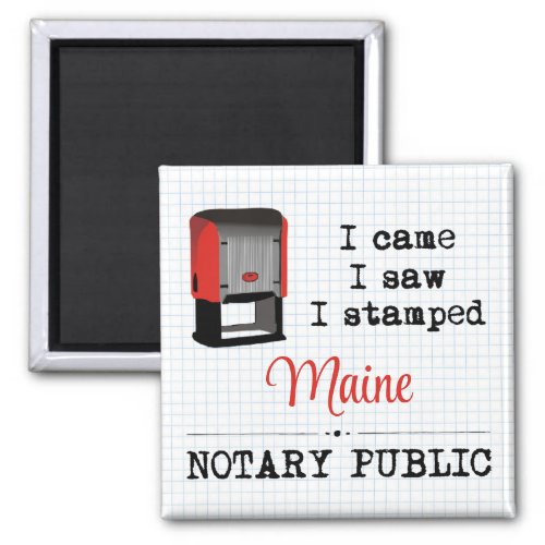 Came Saw Stamped Notary Public Maine Magnet