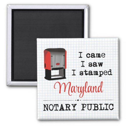 Came Saw Stamped Notary Public Maryland Magnet