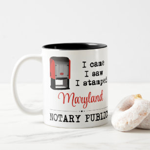 Came Saw Stamped Notary Public Maryland Two-Tone Coffee Mug