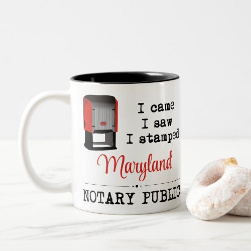 Came Saw Stamped Notary Public Maryland Two_Tone Coffee Mug