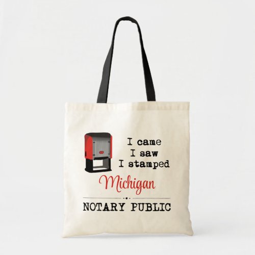 Came Saw Stamped Notary Public Michigan Tote Bag