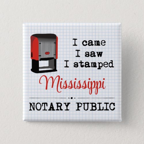 Came Saw Stamped Notary Public Mississippi Button
