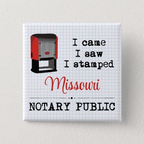 Came Saw Stamped Notary Public Missouri Button