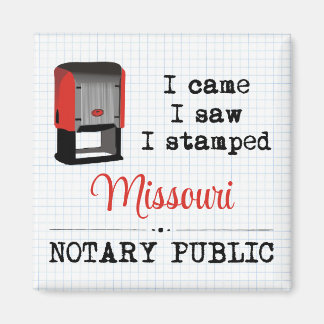 Came Saw Stamped Notary Public Missouri Magnet