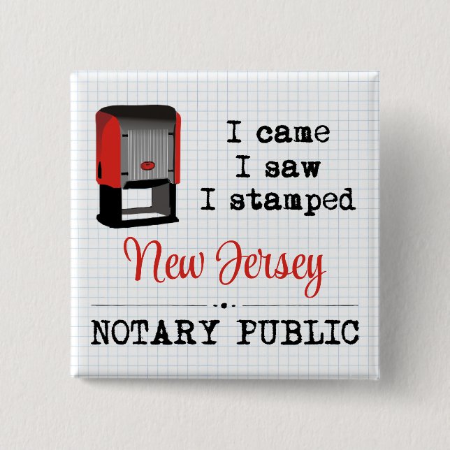 Came Saw Stamped Notary Public New Jersey Button (Front)