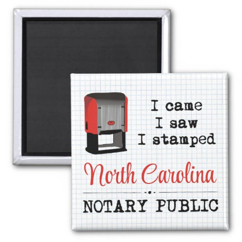 Came Saw Stamped Notary Public North Carolina Magnet