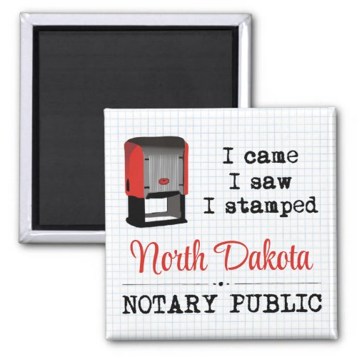 Came Saw Stamped Notary Public North Dakota Magnet