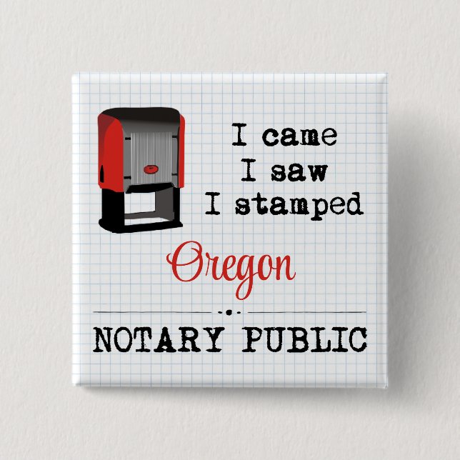 Came Saw Stamped Notary Public Oregon Button (Front)