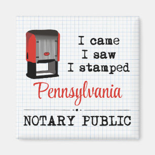 Came Saw Stamped Notary Public Pennsylvania Magnet