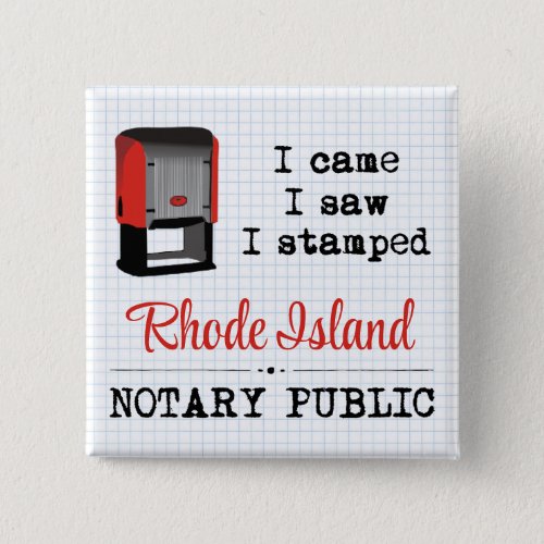 Came Saw Stamped Notary Public Rhode Island Button