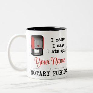 Came Saw Stamped Notary Public Stamp Customized Two-Tone Coffee Mug