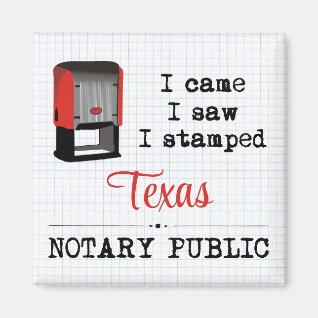 Came Saw Stamped Notary Public Texas Magnet (Front)