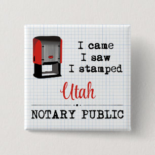 Came Saw Stamped Notary Public Utah Button