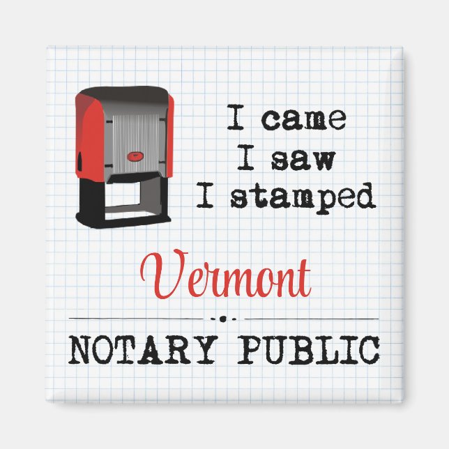 Came Saw Stamped Notary Public Vermont Magnet (Front)