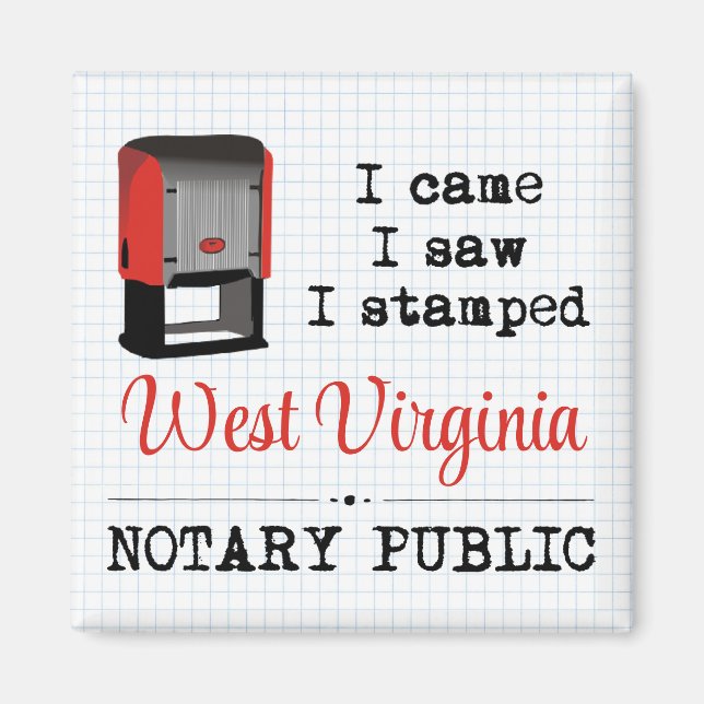 Came Saw Stamped Notary Public West Virginia Magnet (Front)
