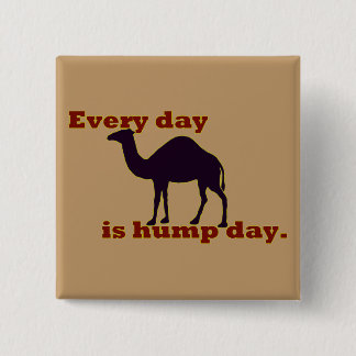 Camel "Every Day is Hump Day" Button