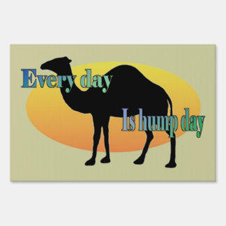 Camel - Every Day is Hump Day Sign