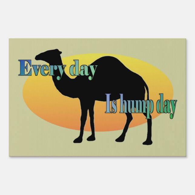 Camel - Every Day is Hump Day Sign (Front)