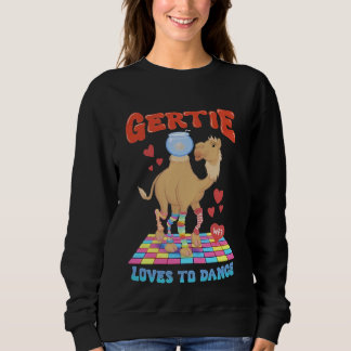 Camel Gertie Loves To Dance Sweatshirt