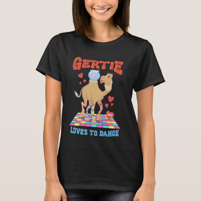 Camel Gertie Loves To Dance T-Shirt (Front)
