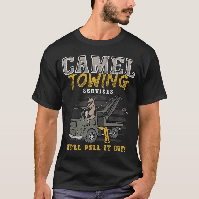 Camel Towing Funny Quotes Humor Sayings Gift T-Shirt (Front)