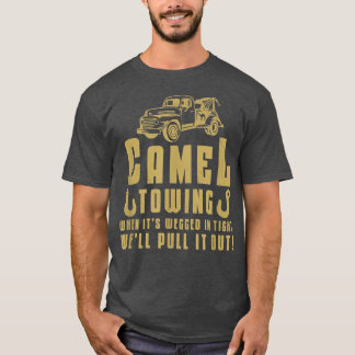 Camel Towing Retro Adult Humor Saying Funny Hallow T-Shirt