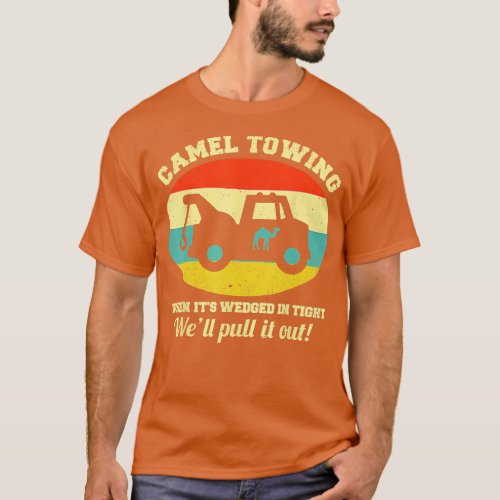 Camel Towing Retro Adult Humor Saying Funny Hallow T_Shirt