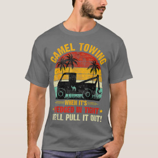 Camel Towing Retro Adult Humor Saying Funny Hallow T-Shirt