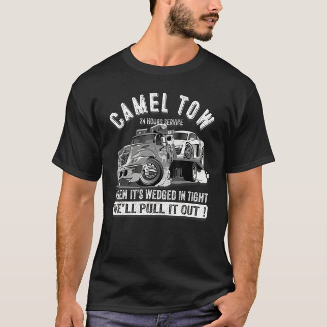 Camel Towing Tow Truck Adult Humor Camel Towing 20 T-Shirt (Front)