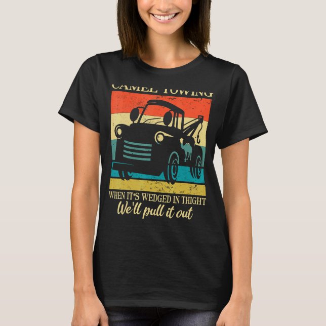 Camel Towing Truck Adult Humor Retro Tow Truck 1 T-Shirt (Front)