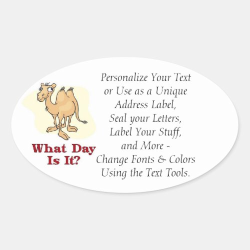 Camel _ What Day Is It Oval Sticker