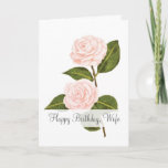 Camellias In Bloom Wife Birthday Card<br><div class="desc">Two beautiful, elegant camellias grace the front of this card. Drawn with pastels, the pink camellias create a delicate and eye-catching design to honor your wife. The words "Happy Birthday, Wife" are written across the front. The inside holds a sweet sentiment that you can keep or customize. Make your wife's...</div>