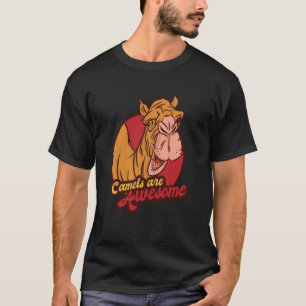 Camels Are Awesome Animal Desert Animal Camels T-Shirt