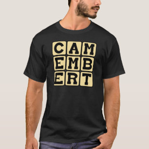 Camembert, Soft Cheese T-Shirt