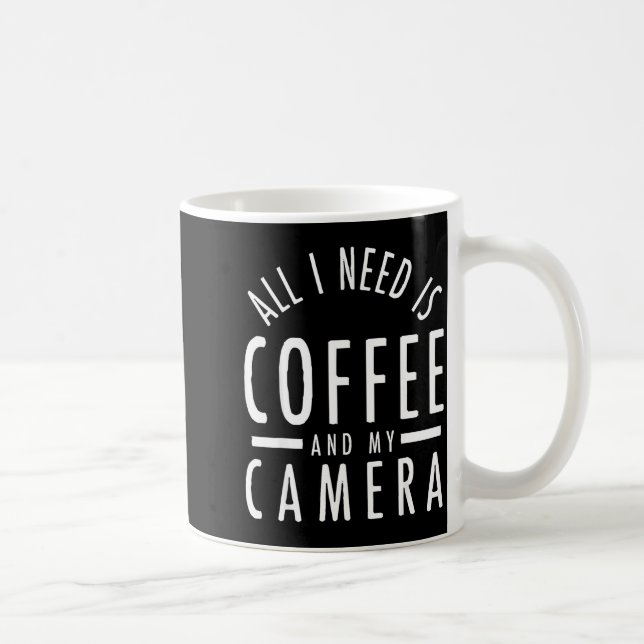 Camera &amp; Coffee - Funny Photography Quote Phot Coffee Mug (Right)