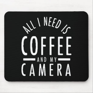 Camera &amp; Coffee - Funny Photography Quote Phot Mouse Pad