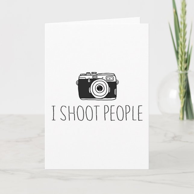 Camera I Shoot People Shirt Camera Lovers Humor Card (Front)