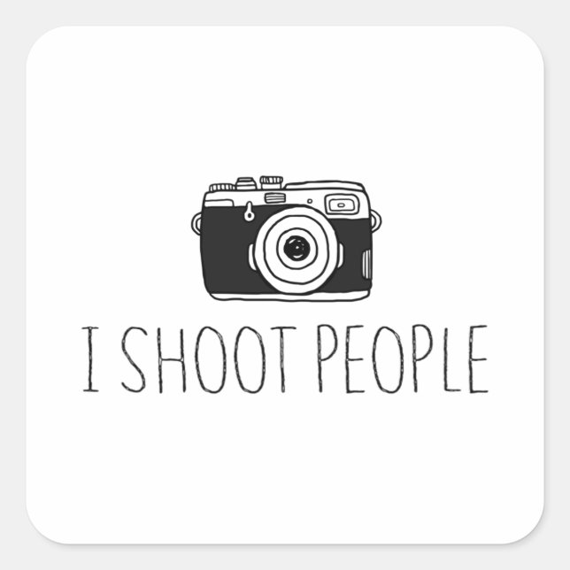 Camera I Shoot People Shirt Camera Lovers Humor Square Sticker (Front)