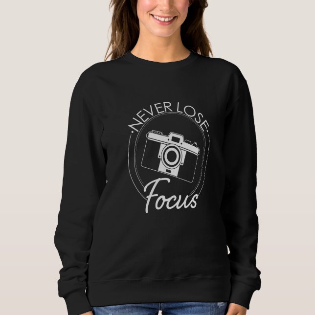 Camera Never Lose Focus Premium Sweatshirt (Front)