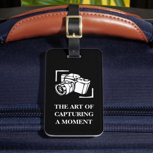 Camera photography quote black and white custom luggage tag