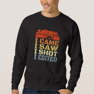 Camera Routine Motivational Photographer Quote  Sweatshirt