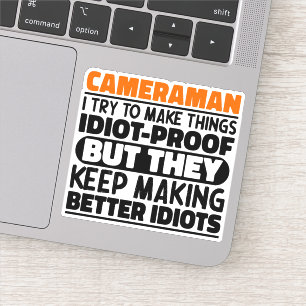 Cameraman I Try To Make Things Funny Quotes Sticker
