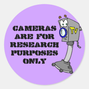 Cameras are for research purposes only classic round sticker