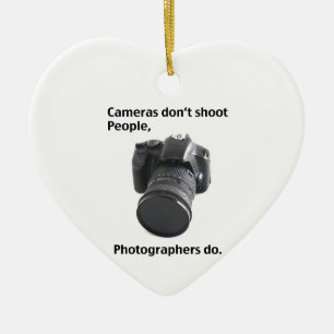 Cameras don't shoot people ceramic ornament