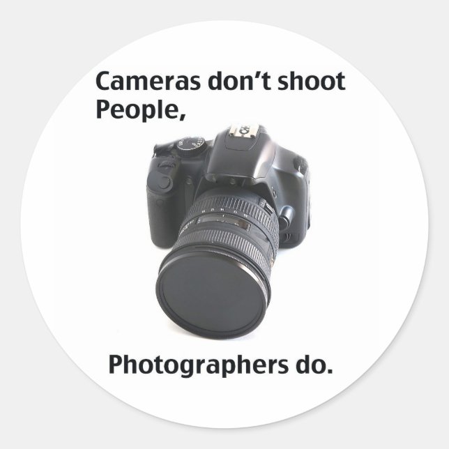 Cameras don't shoot people classic round sticker (Front)